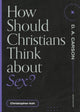 Book cover of: How Should Christians Think about Sex?. By: Christopher Ash