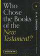 Book cover of: Who Chose the Books of the New Testament?. By: Charles E. Hill