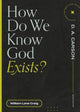 Book cover of: How Do We Know God Exists?. By: William Lane Craig
