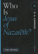 Book cover of: Who Is Jesus of Nazareth?. By: Craig L. Blomberg