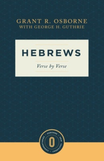 Book cover of: Hebrews Verse by Verse. By: Grant R. Osborne