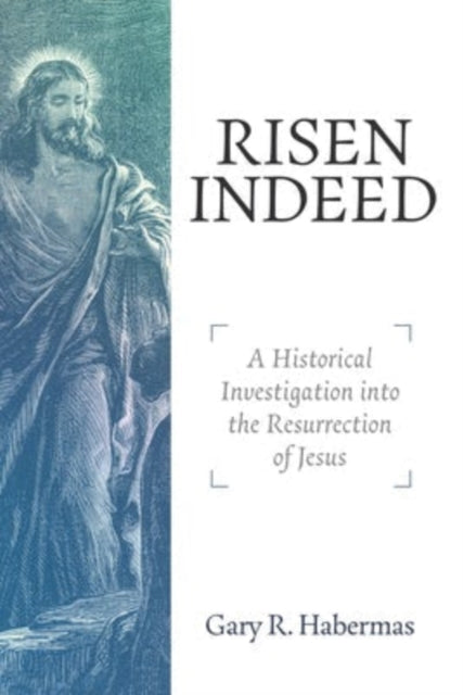 Book cover of: Risen Indeed. By: Gary R. Habermas
