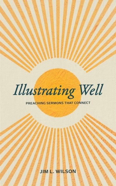 Book cover of: Illustrating Well. By: Jim L. Wilson