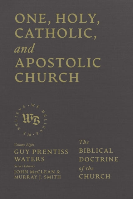 Book cover of: One, Holy, Catholic, and Apostolic Church