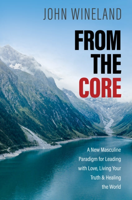 Book cover of: From the Core. By: John Wineland