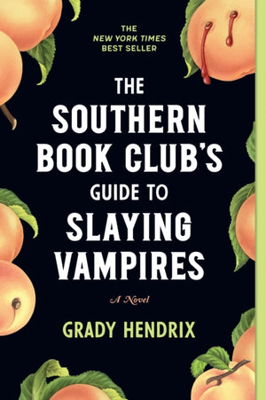 Southern Book Club's Guide to Slaying Vampires, A Novel
