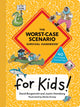 Worst-Case Scenario Survival Handbook for Kids 9781683694564 David Borgenicht