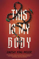 This Is My Body 9781683694649 Lindsay King-Miller