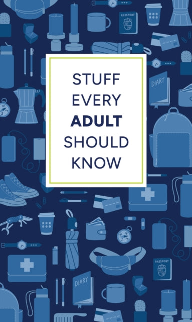 Book cover of: Stuff Every Adult Should Know