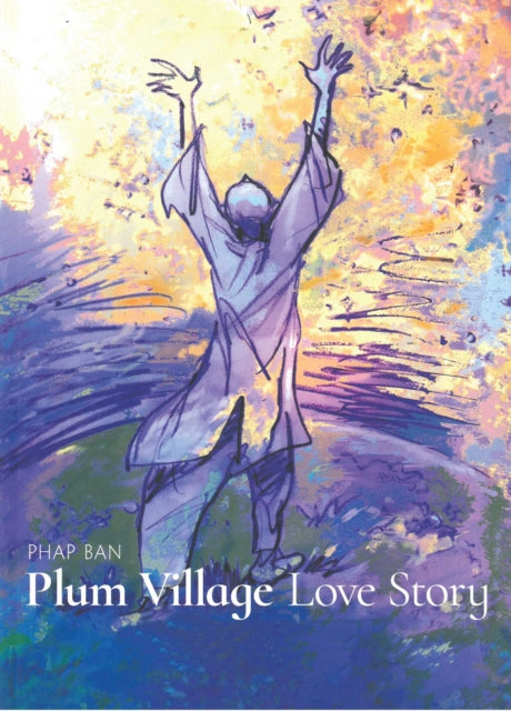 Book cover of: Plum Village: An Artist's Journey