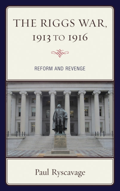 The Riggs War, 1913 to 1916
