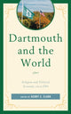 Book cover of: Dartmouth and the World. By: Henry C. Clark