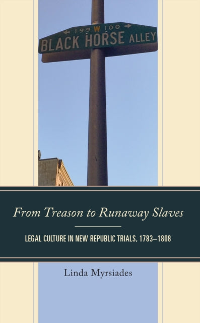 Book cover of: From Treason to Runaway Slaves. By: Linda Myrsiades