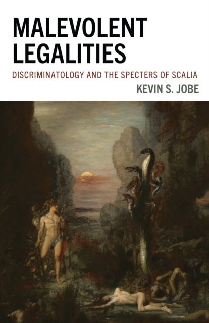 Book cover of: Malevolent Legalities. By: Kevin S. Jobe