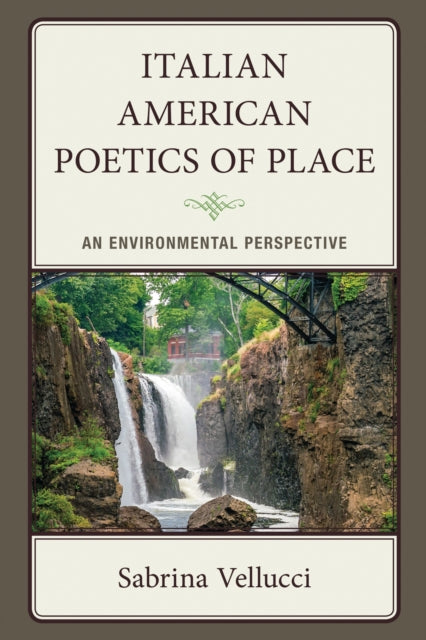 Book cover of: Italian American Poetics of Place. By: Sabrina Vellucci