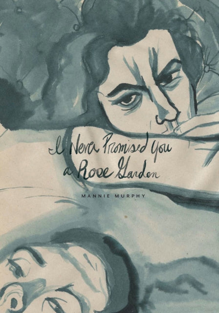 Book cover of: I Never Promised You a Rose Garden. By: Mannie Murphy
