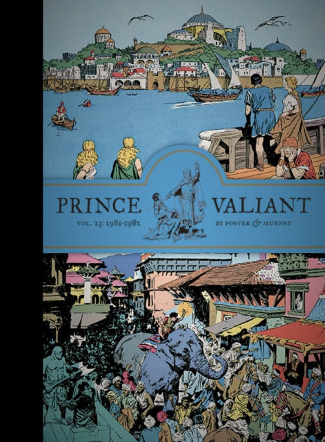 Book cover of: Prince Valiant Vol. 23: 1981-1982. By: Hal Foster