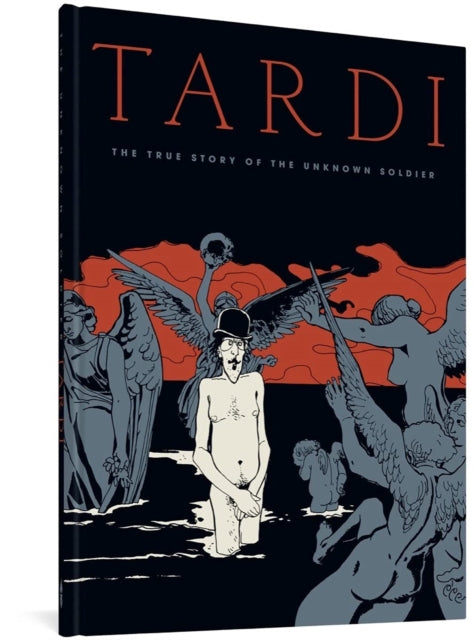Book cover of: True Story of the Unknown Soldier. By: Jacques Tardi