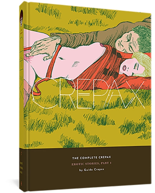 Book cover of: Complete Crepax: Erotic Stories Part 1. By: Guido Crepax
