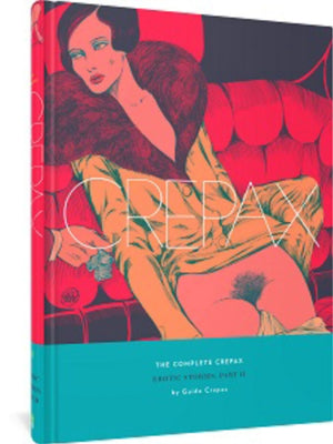 Complete Crepax: Erotic Stories Part 2