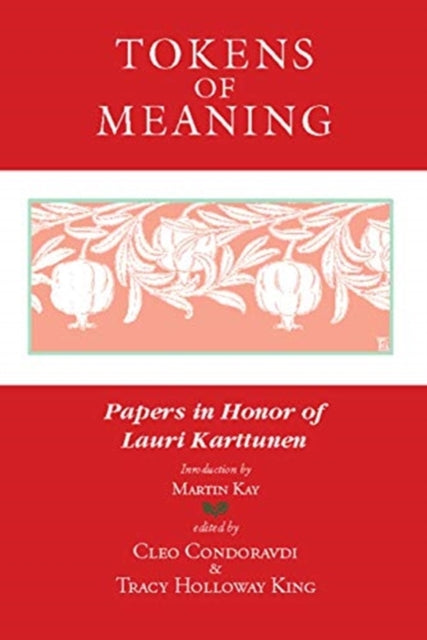 Book cover of: Tokens of Meaning – Papers in Honor of Lauri Karttunen. By: Cleo Condoravdi