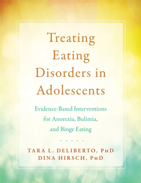 Book cover of: Treating Eating Disorders in Adolescents. By: Tara Deliberto