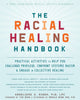 Book cover of: Racial Healing Handbook. By: Anneliese A. Singh PhD  LPC