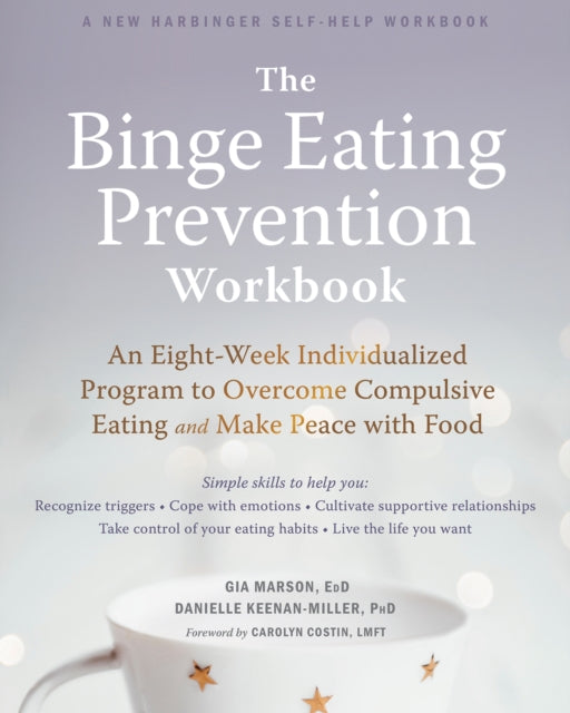 Book cover of: Binge Eating Prevention Workbook. By: Gia Marson