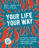 Book cover of: Your Life, Your Way. By: Joseph Ciarrochi