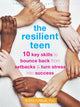 Book cover of: The Resilient Teen. By: Sheela Raja PhD
