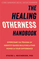 Book cover of: The Healing Otherness Handbook. By: Stacee L. Reicherzer PhD
