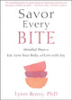 Book cover of: Savor Every Bite. By: Lynn Rossy