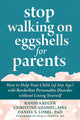 Book cover of: Stop Walking on Eggshells for Parents. By: Randi Kreger