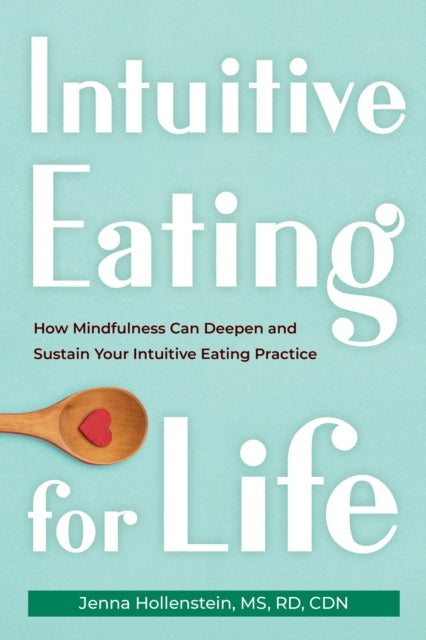 Book cover of: Intuitive Eating for Life. By: Jenna Hollenstein