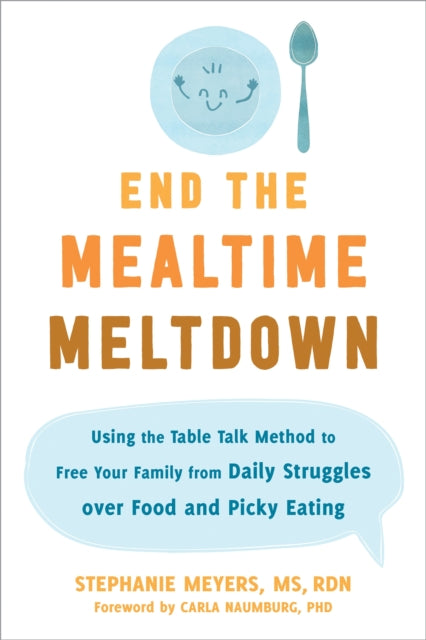 Book cover of: End the Mealtime Meltdown. By: Stephenie Meyer