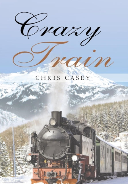 Book cover of: Crazy Train. By: Chris Casey
