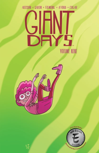 Book cover of: Giant Days Vol. 9. By: John Allison