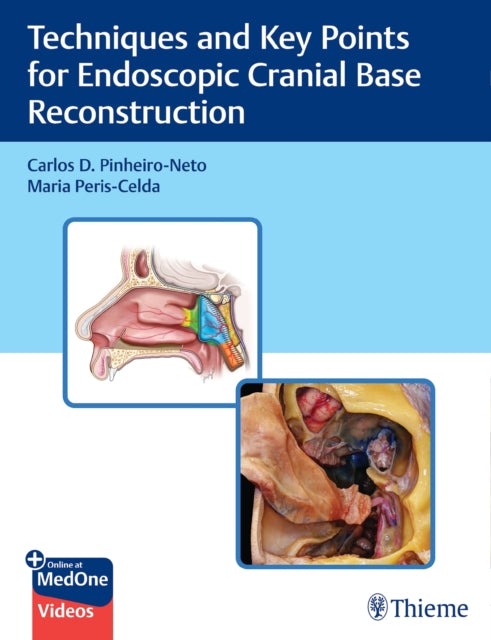 Book cover of: Techniques and Key Points for Endoscopic Cranial Base Reconstruction. By: Carlos Pinheiro-Neto