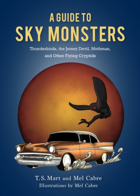 Book cover of: Guide to Sky Monsters. By: T. S. Mart