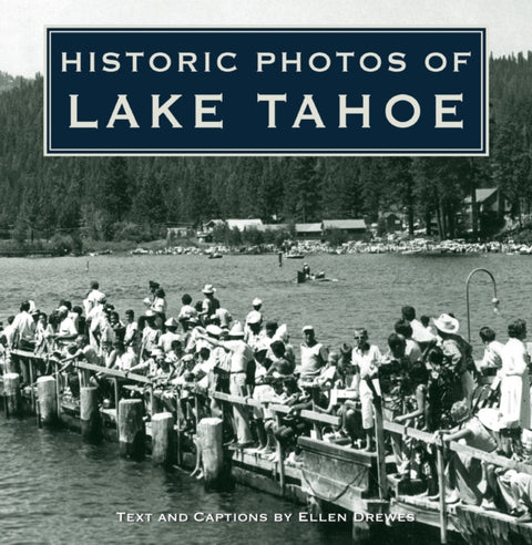 Historic Photos of Lake Tahoe