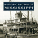 Book cover of: Historic Photos of Mississippi. By: Anne B. McKee