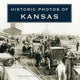 Book cover of: Historic Photos of Kansas. By: David Knopf