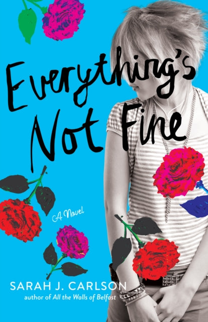 Book cover of: Everything's Not Fine. By: Sarah Carlson
