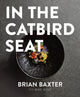 In the Catbird Seat, A Nashville Chef's Journey at the Convergence of Art and Cuisine 9781684427086 Wolf BAXTER