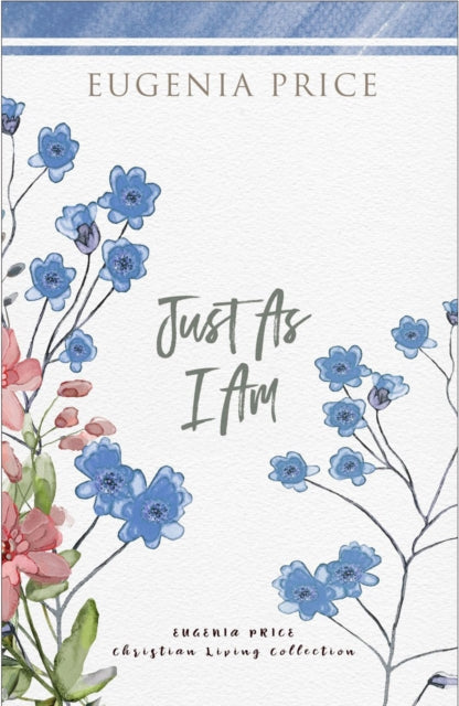 Book cover of: Just As I Am. By: Eugenia Price