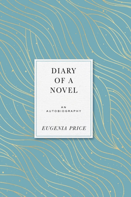 Book cover of: Diary of a Novel. By: Eugenia Price