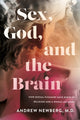 Book cover of: Sex, God, and the Brain. By: Andrew Newberg