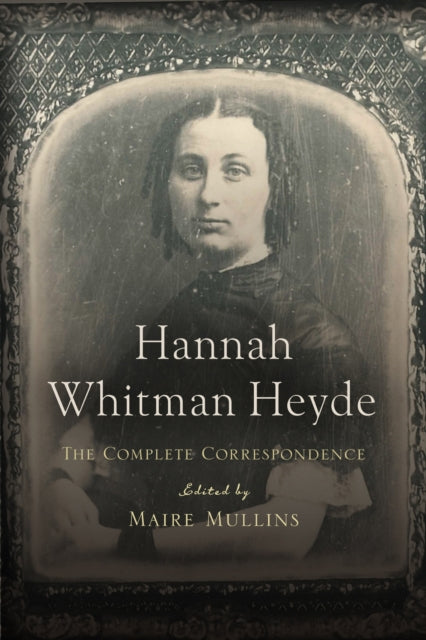 Book cover of: Hannah Whitman Heyde. By: Maire Mullins