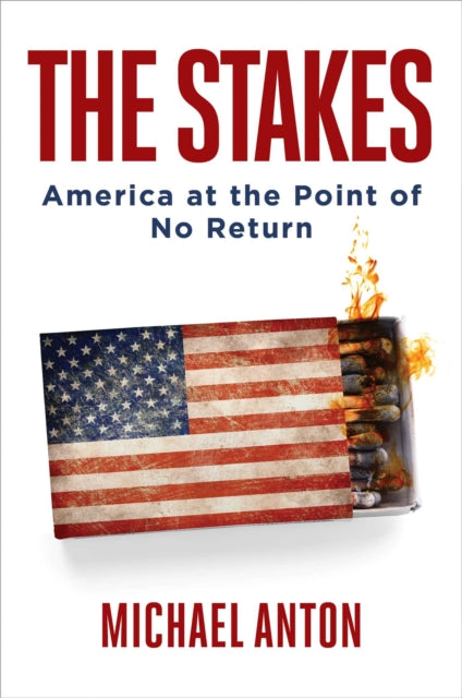 Book cover of: Stakes. By: Michael Anton