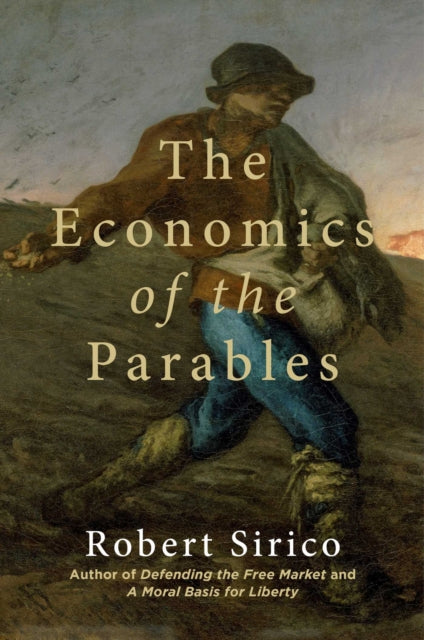 Book cover of: Economics of the Parables. By: Robert Sirico